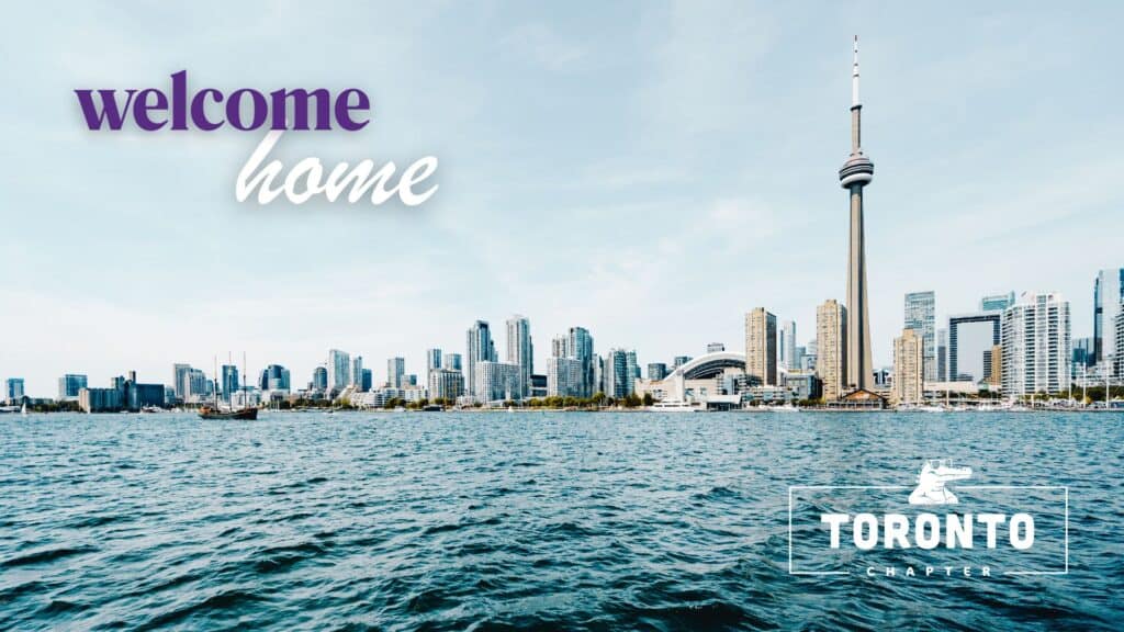 Landscape view of Toronto with the words "welcome home" and "toronto chapter"