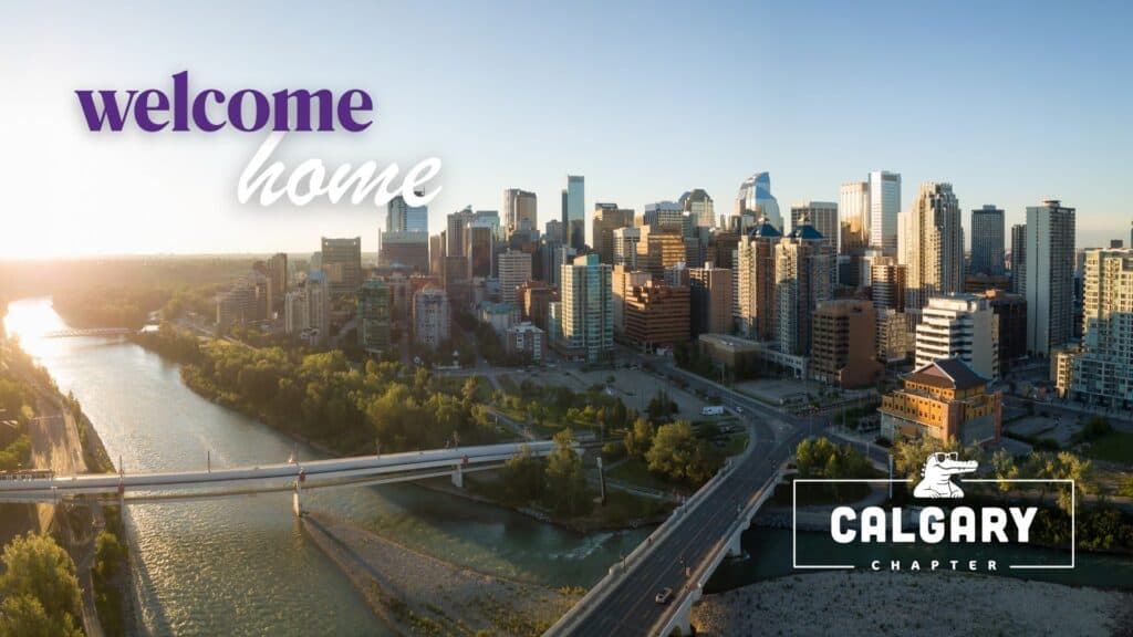 Landscape view of a Calgary with the words "welcome home" and "calgary chapter"