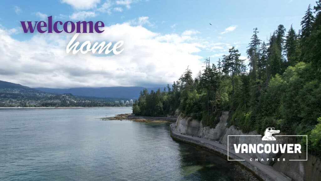 Landscape view of Vancouver forest and water with the words "welcome home" and "vancouver chapter"