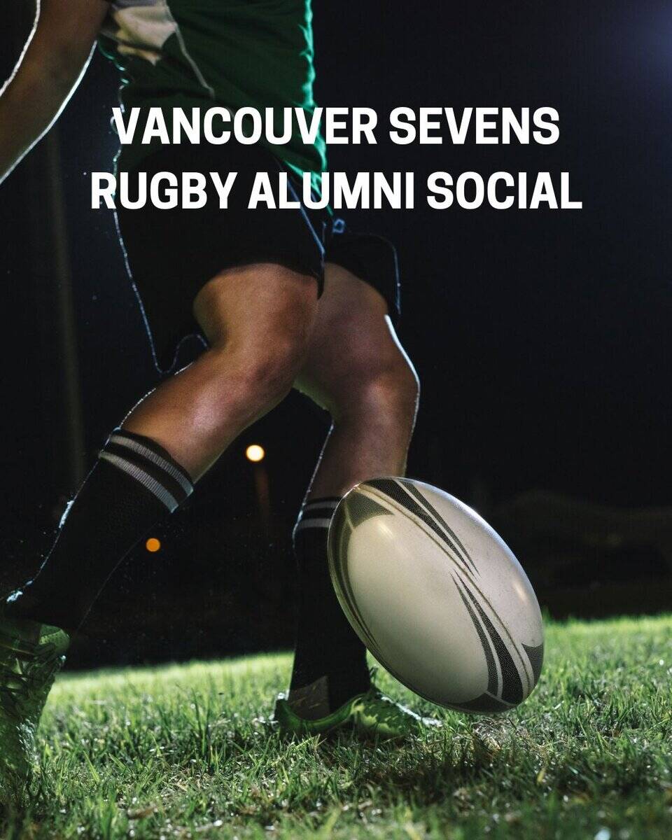 Close up of rugby player kicking ball with the words "Vancouver Sevens Rugby Alumni Social"